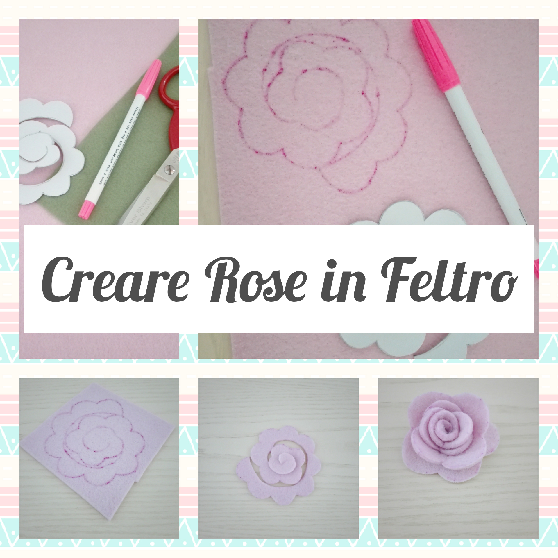 Come Realizzare Rose in Feltro – Arte del Ricamo