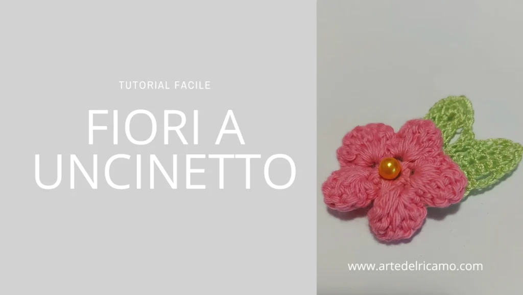 tutorial di fiori a uncinetto facili da realizzare in pochissimo tempo